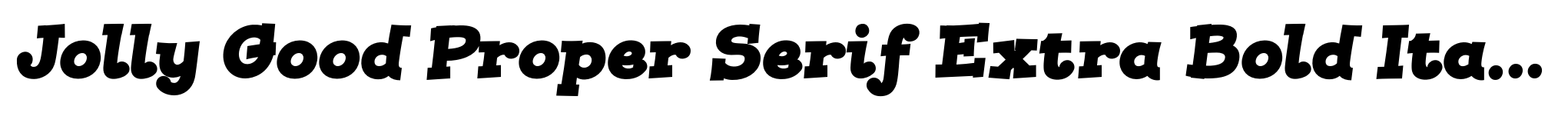 Jolly Good Proper Serif Extra Bold Italic image